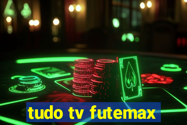 tudo tv futemax